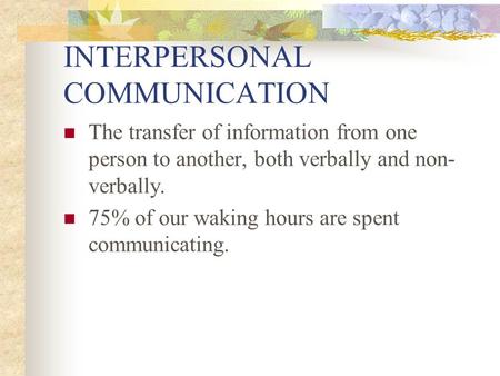 INTERPERSONAL COMMUNICATION