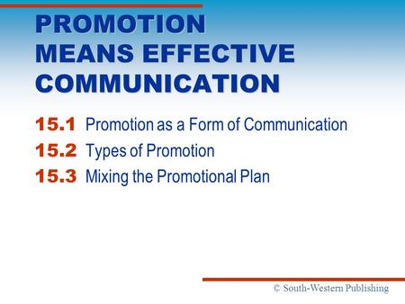 PROMOTION MEANS EFFECTIVE COMMUNICATION