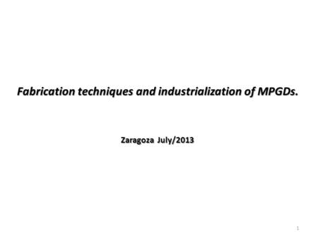 Fabrication techniques and industrialization of MPGDs.