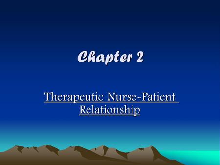 Therapeutic Nurse-Patient Relationship