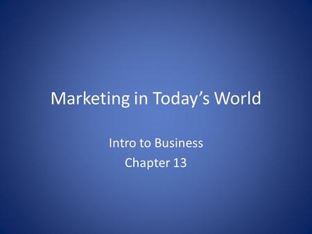 Marketing in Today’s World