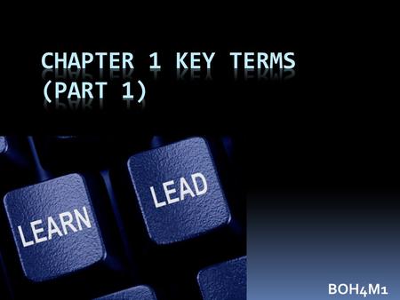 BOH4M1. Accountability  The requirement of one person to answer to a higher authority for performance results achieved in his or her area of work responsibility.