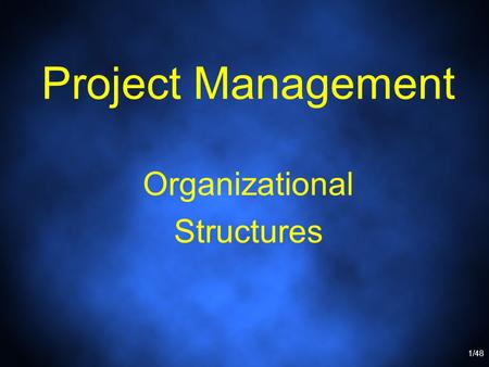 Project Management Organizational Structures.