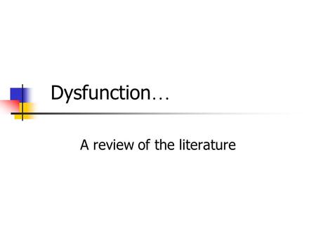 Dysfunction … A review of the literature. Dynamic Chiropractic June 26, 2000 Volume 18, Number 14 “ Goals of Care: Minimize Pain and Maximize Function.