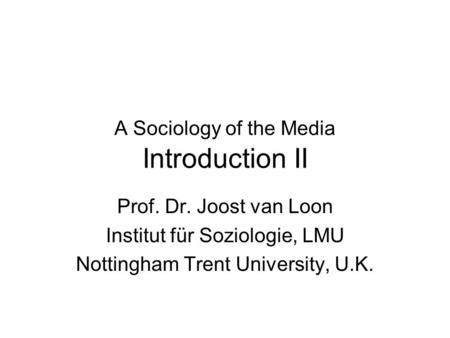 A Sociology of the Media Introduction II