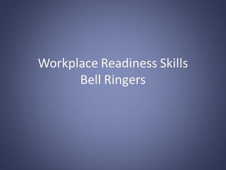 Workplace Readiness Skills Bell Ringers