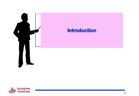 1 Kyung Hee University Introduction. 2 1.1 Data Communications  Data communication is the process of communicating information of binary form between.