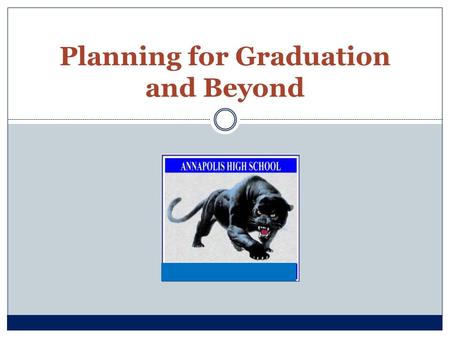 Planning for Graduation and Beyond. ANDREA WILLEY – A-F KATHLEEN RICHBURG –G-MA GIL SCHAEFER – MB-S NEASAH JONES – T-Z & 9TH GR. MO-Z KAROL BLOCH – 9TH.