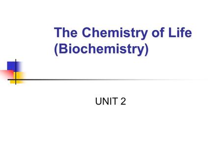 The Chemistry of Life (Biochemistry) UNIT 2. Elements, Atoms, and Compounds, OH MY!!! Elements: the basic chemical units of matter that cannot be broken.