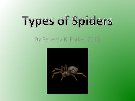 By Rebecca K. Fraker, 2010. Very big, hairy spiders Can be up to 12 inches across World’s largest spider is the Goliath Bird-Eating Spider, which eats.