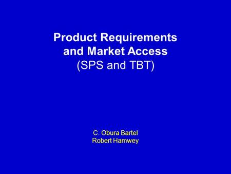 Product Requirements and Market Access