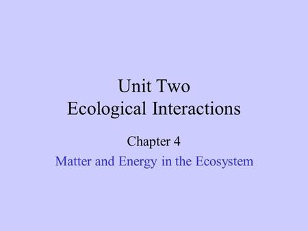 Unit Two Ecological Interactions