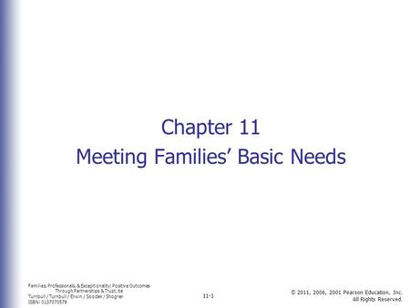 Families, Professionals, & Exceptionality: Positive Outcomes Through Partnerships & Trust, 6e Turnbull / Turnbull / Erwin / Soodak / Shogren ISBN: 0137070578.