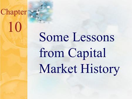 10.0 Chapter 10 Some Lessons from Capital Market History.