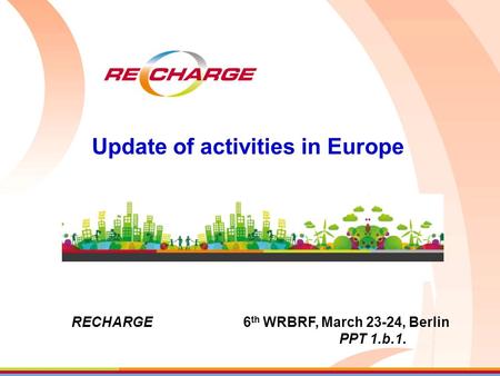 RECHARGE 6th WRBRF, March 23-24, Berlin