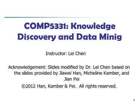 COMP5331: Knowledge Discovery and Data Minig