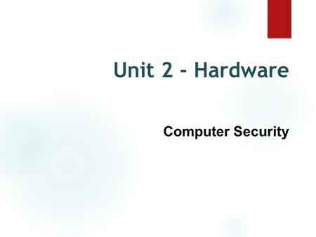 Unit 2 - Hardware Computer Security.