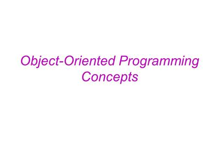 Object-Oriented Programming Concepts