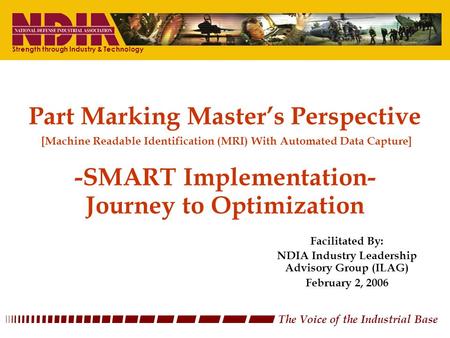 Strength through Industry & Technology Part Marking Master’s Perspective [Machine Readable Identification (MRI) With Automated Data Capture] -SMART Implementation-