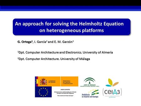 An approach for solving the Helmholtz Equation on heterogeneous platforms An approach for solving the Helmholtz Equation on heterogeneous platforms G.