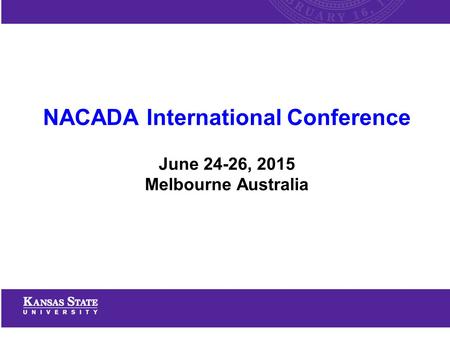 June 24-26, 2015 Melbourne Australia NACADA International Conference.