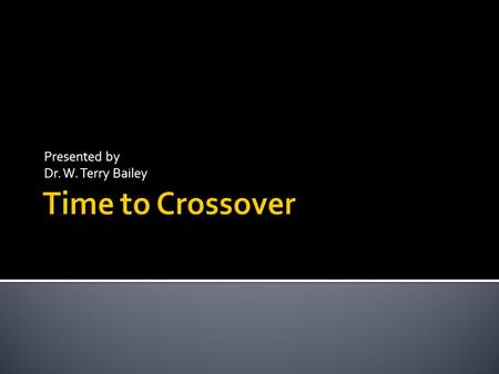 Presented by Dr. W. Terry Bailey.  “On the same day, when evening had come, He said to them, let us cross over to the other side.”