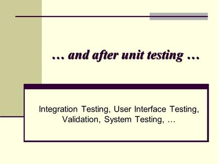 … and after unit testing …