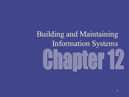 1 Building and Maintaining Information Systems. 2 Opening Case: Yahoo! Store Allows small businesses to create their own online store – No programming.