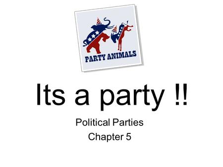 Political Parties Chapter 5