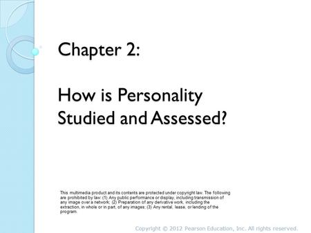 Chapter 2: How is Personality Studied and Assessed?