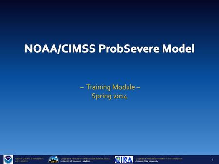 Cooperative Institute for Meteorological Satellite Studies University of Wisconsin - Madison National Oceanic & Atmospheric Administration Cooperative.