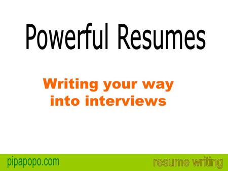 Writing your way into interviews. 26 July 007Pradeep Yuvaraj | Karpagam  Self Marketing Tool  Personal Ad  Job Skills Showcase  “Value Added” to Future.