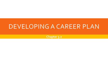 Developing a Career Plan