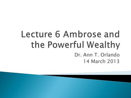 Dr. Ann T. Orlando 14 March 2013.  Economic and Political Power and Corruption  Biblical background on Naboth  Earlier Patristic Understanding of Naboth.