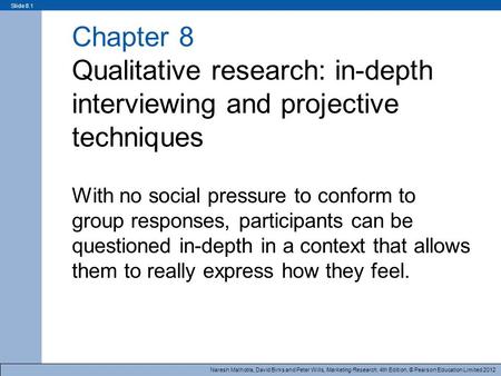 Qualitative research: in-depth interviewing and projective techniques