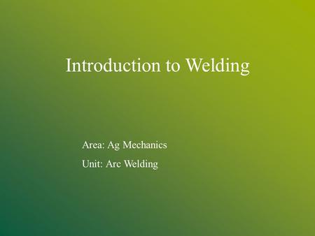 Introduction to Welding