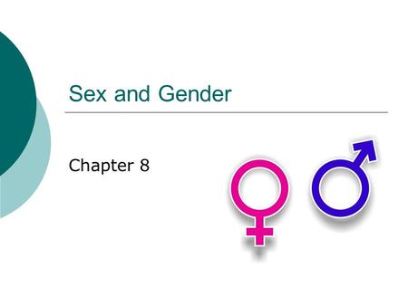 Sex and Gender Chapter 8.