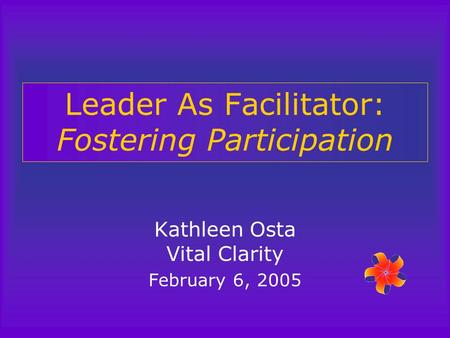 Leader As Facilitator: Fostering Participation