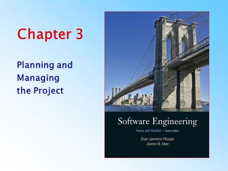 Chapter 3 Planning and Managing the Project. Pfleeger and Atlee, Software Engineering: Theory and PracticeChapter 3.2 Important Dates 09/09/2010 HW: Page.