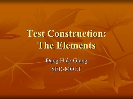 Test Construction: The Elements