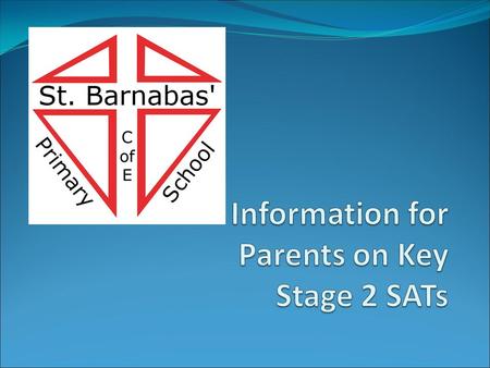 Information for Parents on Key Stage 2 SATs