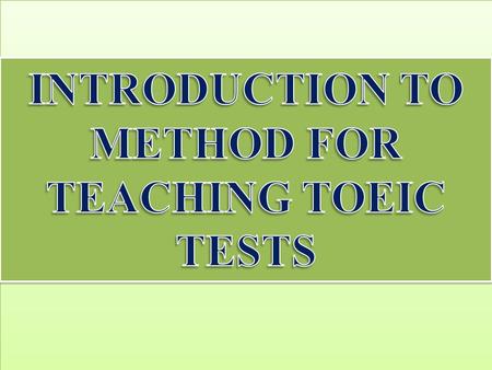 I. Purpose of The Test II. Types of Questions III. General Test-taking Strategy I. Purpose of The Test II. Types of Questions III. General Test-taking.