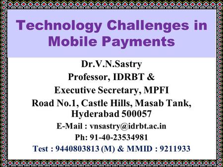 Technology Challenges in Mobile Payments