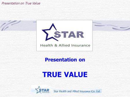 Presentation on True Value Presentation on TRUE VALUE.