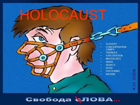 HOLOCAUST SLAVERY CONCENTRATION CAMPS TRIANGLE EXPLOITATION MASSACRES WARS REBELS DEAD SUFFERING NAZISM.