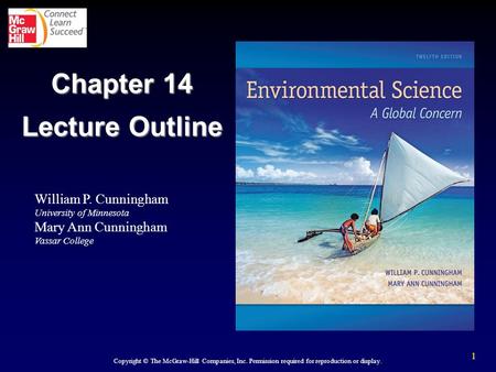 1 William P. Cunningham University of Minnesota Mary Ann Cunningham Vassar College Copyright © The McGraw-Hill Companies, Inc. Permission required for.