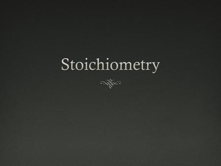 Rufus StoichiometryRufus Stoichiometry 1)Check for balanced chemical equation and place your game piece/finger on the number given in the problem. 2)Use.