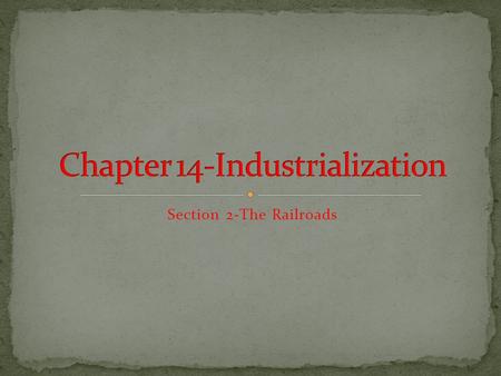 Section 2-The Railroads Click the Speaker button to listen to the audio again.