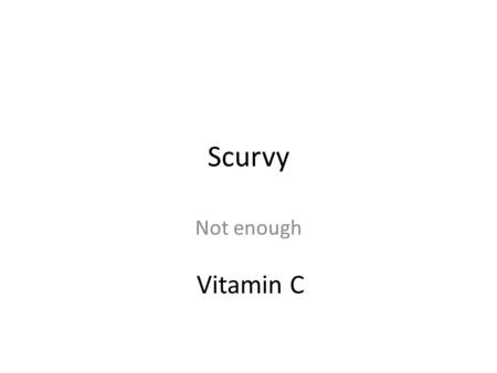 Scurvy Not enough Vitamin C. Clinistix paper Positive result Red to purple.