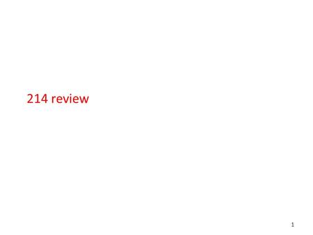 1 214 review. 2 What we have learnt Generate scanner and parser –We do not program directly –Instead we write the specifications for the scanner and parser.